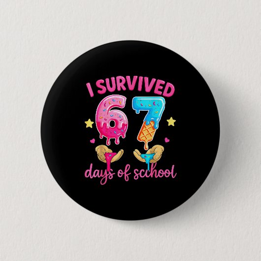 I Survived 67 Days Of School Ice Cream Six Seven M Button (Vorderseite)