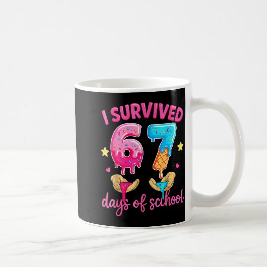 I Survived 67 Days Of School Ice Cream Six Seven M Kaffeetasse (Rechts)