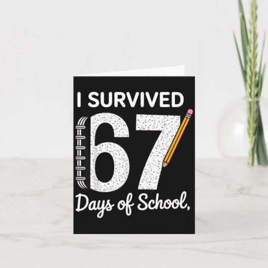 I Survived 67 Days Of School Karte (Vorderseite)