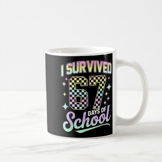 I Survived 67 Days Of School Meme Funny Student Te Kaffeetasse (Rechts)