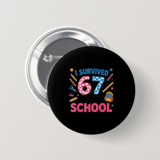I Survived 67 Days Of School Meme Six Seven Teache Button (Vorne & Hinten)