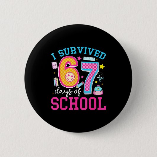 I Survived 67 Days Of School Meme Six Seven Teache Button (Vorderseite)