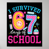 I Survived 67 Days Of School Meme Six Seven Teache Poster (Vorne)