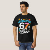 I Survived 67 Days of School Meme Teacher Student T-Shirt (Vorne ganz)