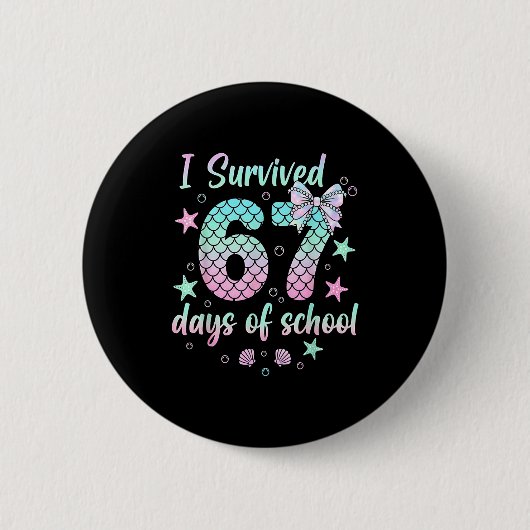 I Survived 67 Days Of School Mermaid Coquette Bow Button (Vorderseite)