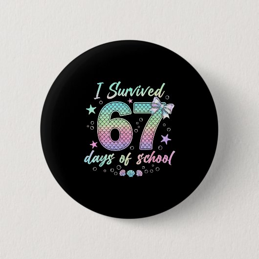 I Survived 67 Days Of School Mermaid Coquette Bow Button (Vorderseite)
