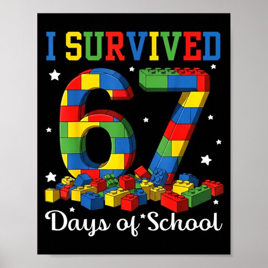 I Survived 67 Days Of School Number 67 Six Seven M Poster (Vorne)