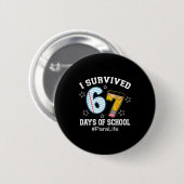 I Survived 67 Days Of School Para Life Button (Vorne & Hinten)