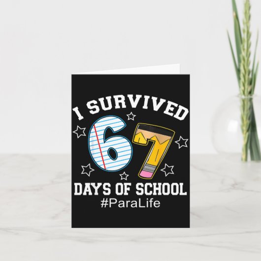 I Survived 67 Days Of School Para Life Karte (Vorderseite)