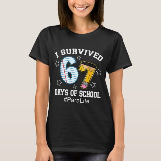 I Survived 67 Days Of School Para Life T-Shirt (Vorderseite)