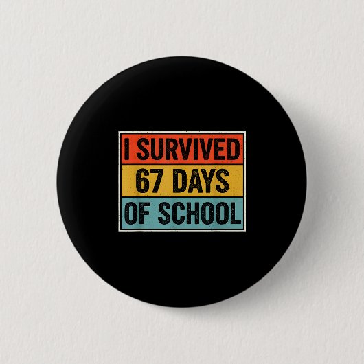 I Survived 67 Days Of School Retro 67 Teachers Stu Button (Vorderseite)