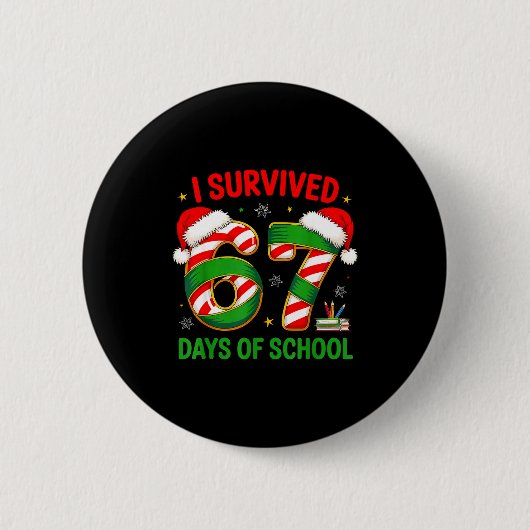 I Survived 67 Days Of School Santa Hat Xmas Teache Button (Vorderseite)