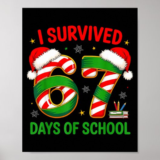 I Survived 67 Days Of School Santa Hat Xmas Teache Poster (Vorne)
