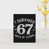I Survived 67 Days Of School Saying Teacher Studen Karte (Gelbe Blume)