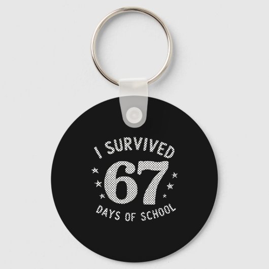 I Survived 67 Days Of School Saying Teacher Studen Schlüsselanhänger (Vorderseite)
