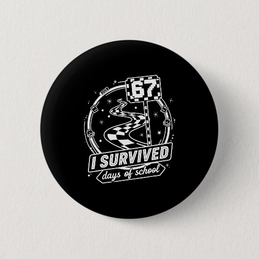 I Survived 67 Days Of School Shirt Funny Six Seven Button (Vorderseite)