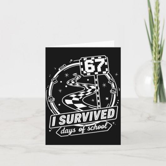 I Survived 67 Days Of School Shirt Funny Six Seven Karte (Vorderseite)