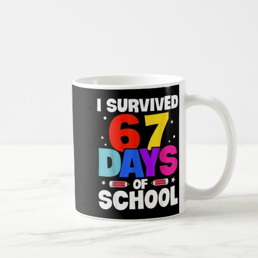I Survived 67 Days Of School Shirts Meme Six Seven Kaffeetasse (Rechts)