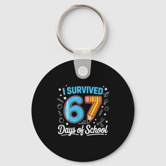 I Survived 67 Days Of School Shirts Student 6 7 Me Schlüsselanhänger (Vorderseite)