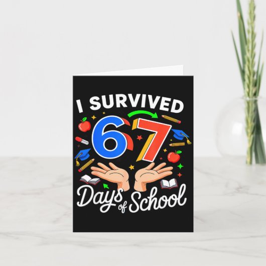 I Survived 67 Days Of School Six Seven 6 7 Meme  Karte (Vorderseite)