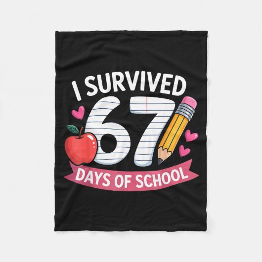 I Survived 67 Days Of School Six Seven 6 7 Teacher Fleecedecke (Vorderseite)