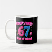 I Survived 67 Days Of School Six Seven 6 7 Teacher Kaffeetasse (Links)