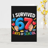 I Survived 67 Days Of School Six Seven 6 7 Teacher Karte (Gelbe Blume)