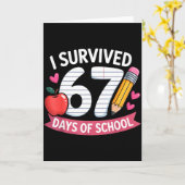 I Survived 67 Days Of School Six Seven 6 7 Teacher Karte (Gelbe Blume)