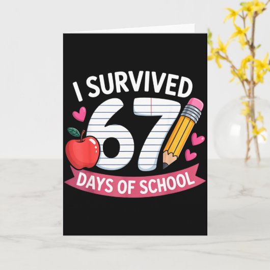I Survived 67 Days Of School Six Seven 6 7 Teacher Karte (Gelbe Blume)