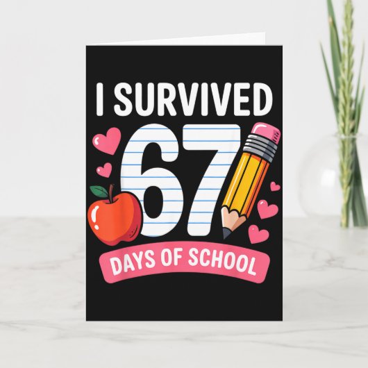 I Survived 67 Days Of School Six Seven 6 7 Teacher Karte (Vorderseite)