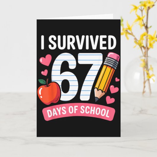 I Survived 67 Days Of School Six Seven 6 7 Teacher Karte (Gelbe Blume)