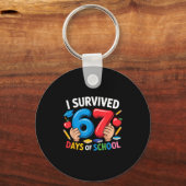 I Survived 67 Days Of School Six Seven 6 7 Teacher Schlüsselanhänger (Vorderseite)