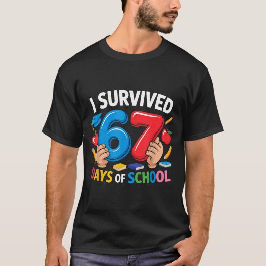 I Survived 67 Days Of School Six Seven 6 7 Teacher T-Shirt (Vorderseite)