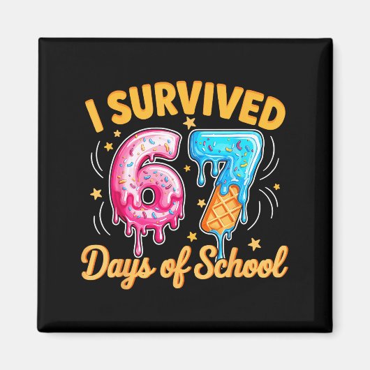I Survived 67 Days Of School Six Seven Ice Cream T Magnet (Vorne)