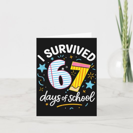 I Survived 67 Days Of School Six Seven Karte (Vorderseite)