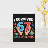 I Survived 67 Days Of School Six Seven  Karte (Gelbe Blume)
