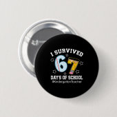 I Survived 67 Days Of School Six Seven Kindergarte Button (Vorne & Hinten)