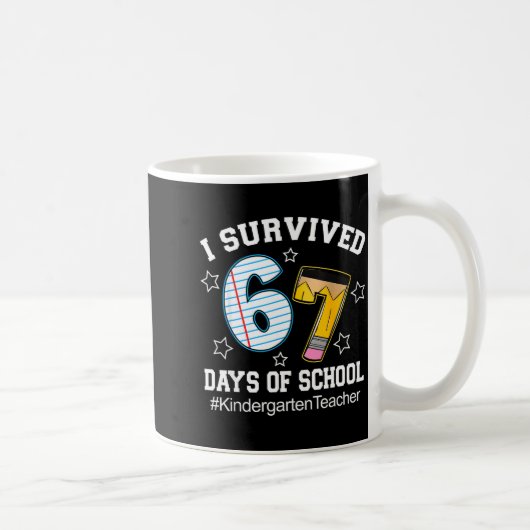 I Survived 67 Days Of School Six Seven Kindergarte Kaffeetasse (Rechts)