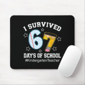I Survived 67 Days Of School Six Seven Kindergarte Mousepad (Mit Mouse)