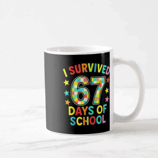 I Survived 67 Days Of School Six Seven Meme Kidste Kaffeetasse (Rechts)