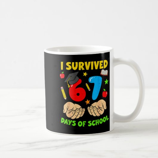 I Survived 67 Days Of School Six Seven Meme Studen Kaffeetasse (Rechts)