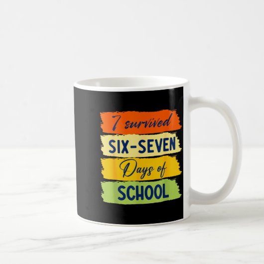 I Survived 67 Days Of School Six Seven Meme Studen Kaffeetasse (Rechts)
