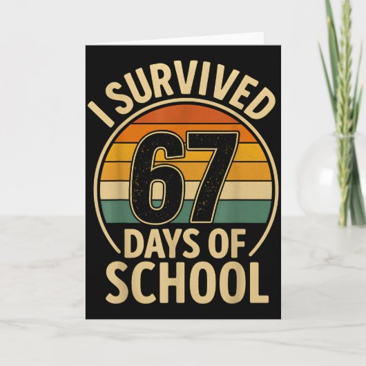 I Survived 67 Days Of School Six Seven Meme Studen Karte (Vorderseite)