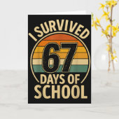 I Survived 67 Days Of School Six Seven Meme Studen Karte (Gelbe Blume)