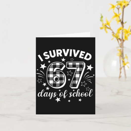 I Survived 67 Days Of School Six Seven Meme Studen Karte (Gelbe Blume)