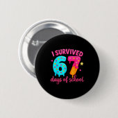 I Survived 67 Days Of School Six Seven Meme Teache Button (Vorne & Hinten)