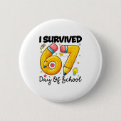 I Survived 67 Days Of School Six Seven Meme Teache Button (Vorderseite)