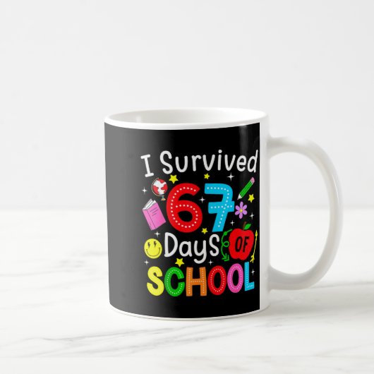 I Survived 67 Days Of School Six Seven Meme Teache Kaffeetasse (Rechts)