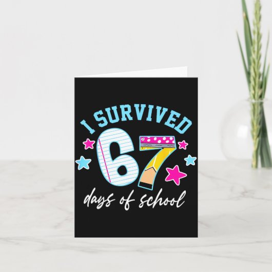 I Survived 67 Days Of School Six Seven Meme Teache Karte (Vorderseite)