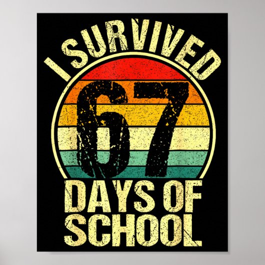 I Survived 67 Days Of School Six Seven Meme Teache Poster (Vorne)